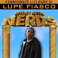 Cover of “Fahrenheit 1/15 Part II: Revenge of the Nerds” by Lupe Fiasco