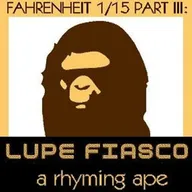 Cover of “Fahrenheit 1/15 Part III: A Rhyming Ape” by Lupe Fiasco