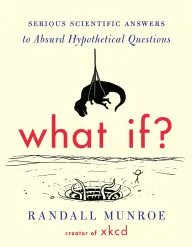 Cover of “What If?” by Randall Munroe