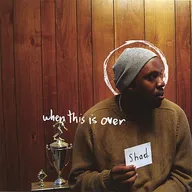 Cover of “When This is Over” by Shad